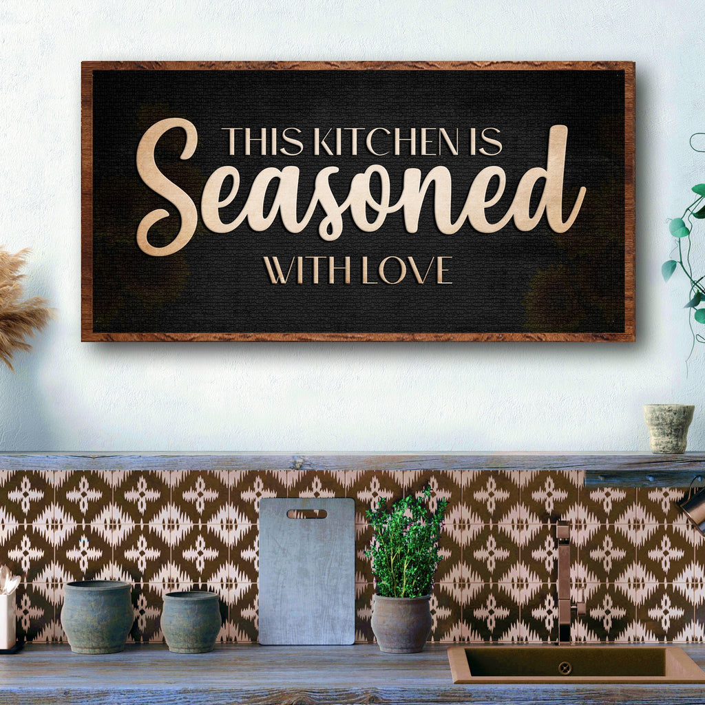 This Kitchen Is Seasoned With Love Sign